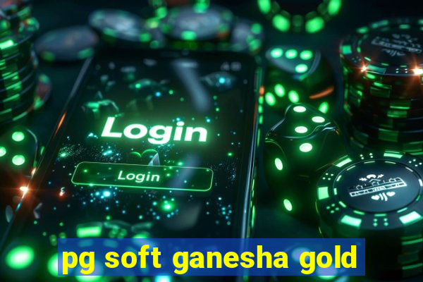 pg soft ganesha gold